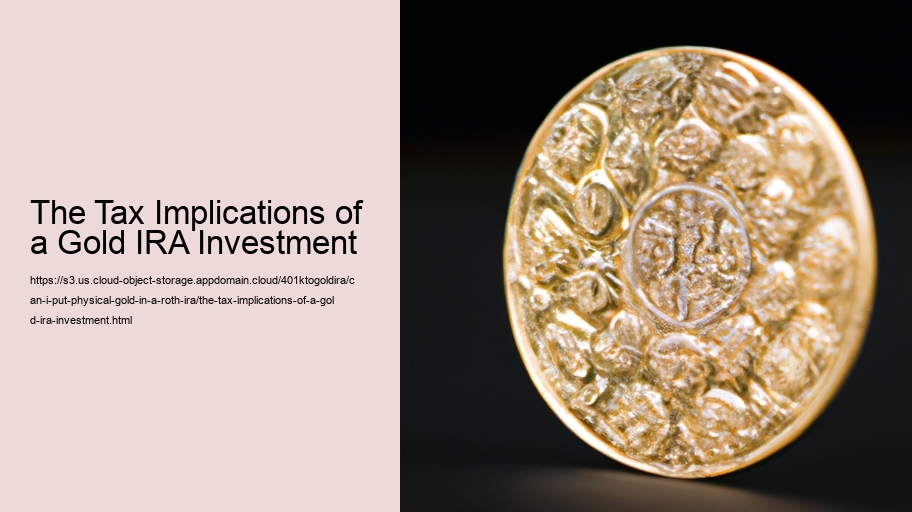 The Tax Implications of a Gold IRA Investment